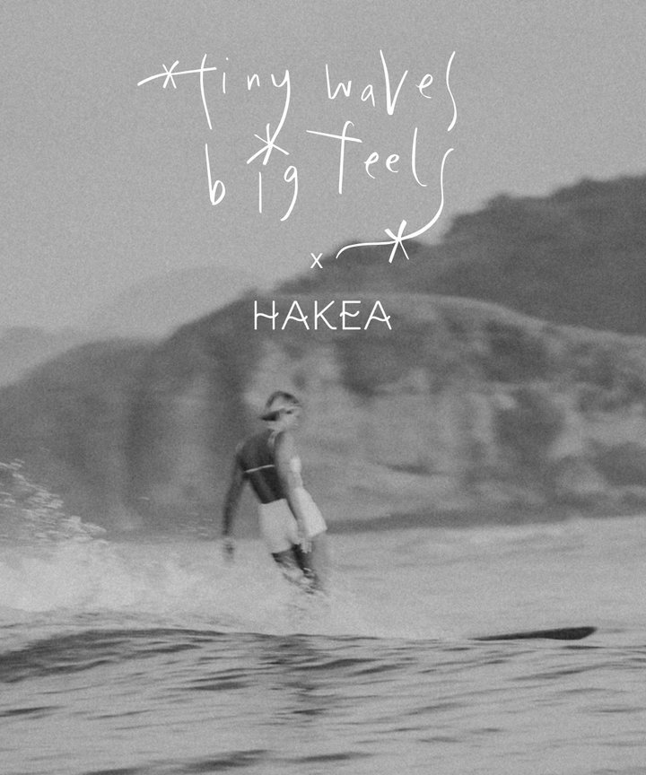 Hakea x Tiny Waves Big Feels